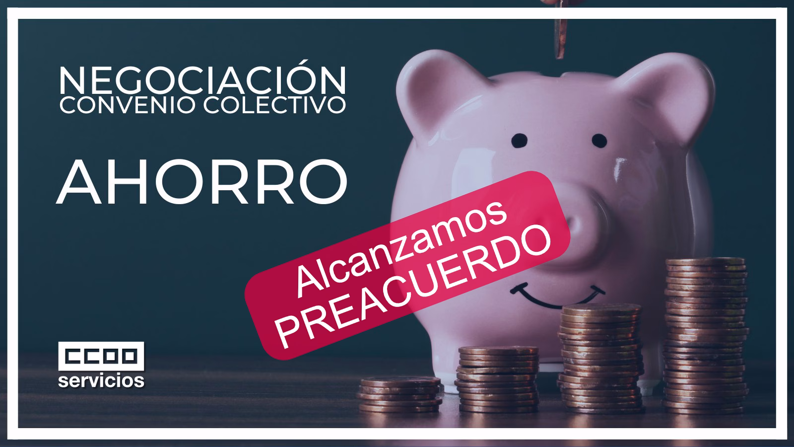 Alcanzamos PREACUERDO en el Convenio Colectivo de Ahorro