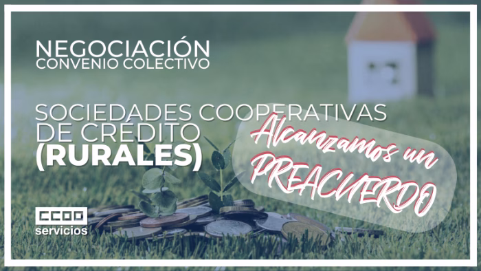 Las plantillas de las Cooperativas de Crédito no irán a la huelga del 22M tras el preacuerdo alcanzado en el día de hoy en materia salarial