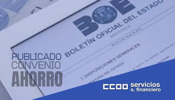 Publicado el Convenio de AHORRO en el BOE: Entran en vigor todas sus mejoras