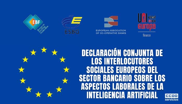 DECLARACIÓN CONJUNTA DE LOS INTERLOCUTORES SOCIALES EUROPEOS DEL SECTOR BANCARIO SOBRE LOS ASPECTOS LABORALES DE LA INTELIGENCIA ARTIFICIAL