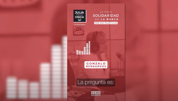La insolidaridad de la banca con sus plantillas – Julia en la onda (27/02)